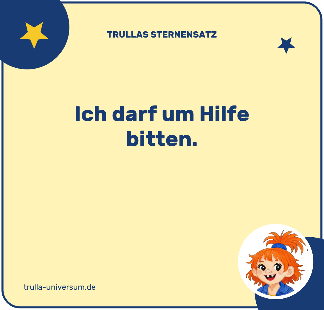 Ich darf um Hilfe bitten.