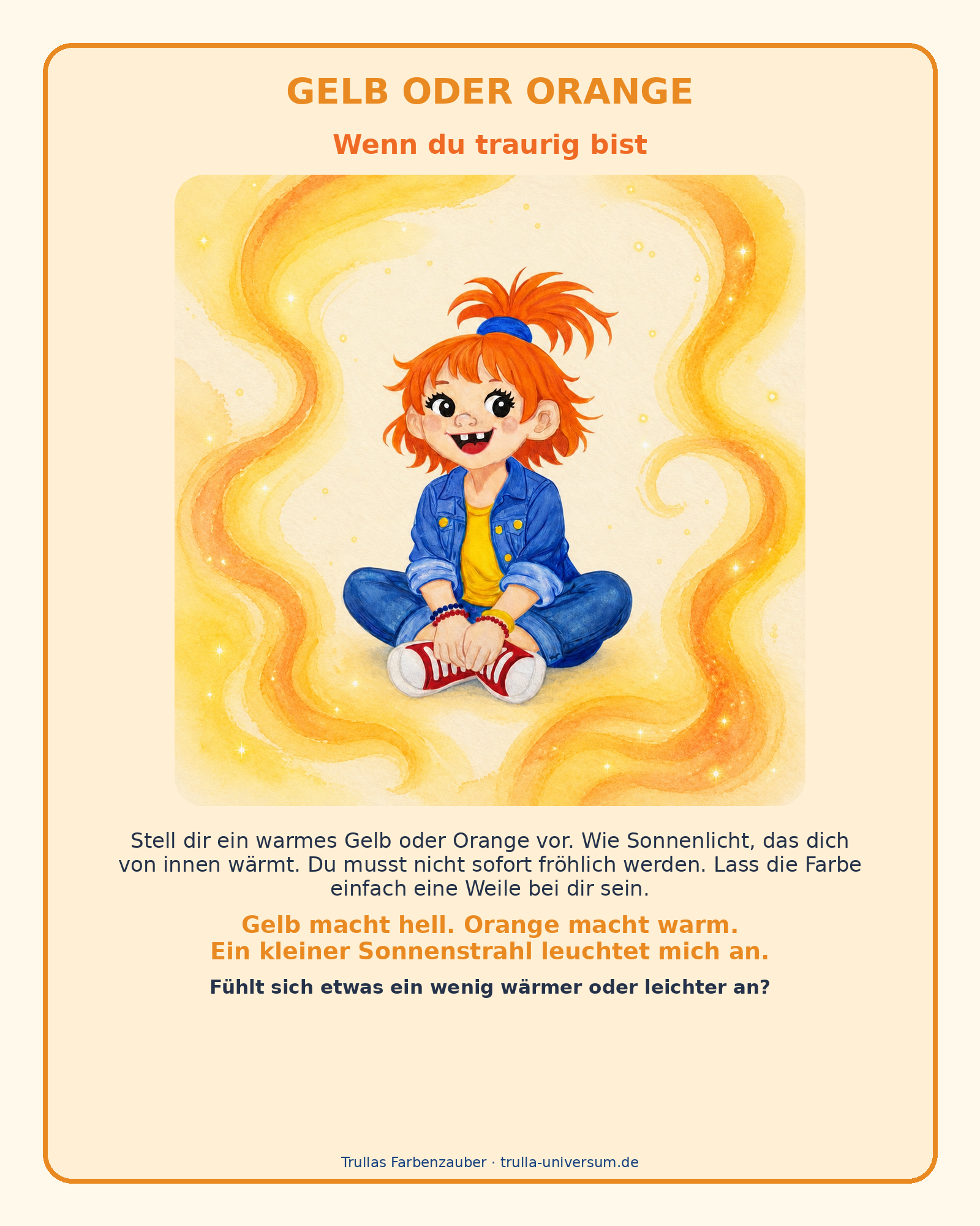 Gelb oder Orange – wenn du traurig bist