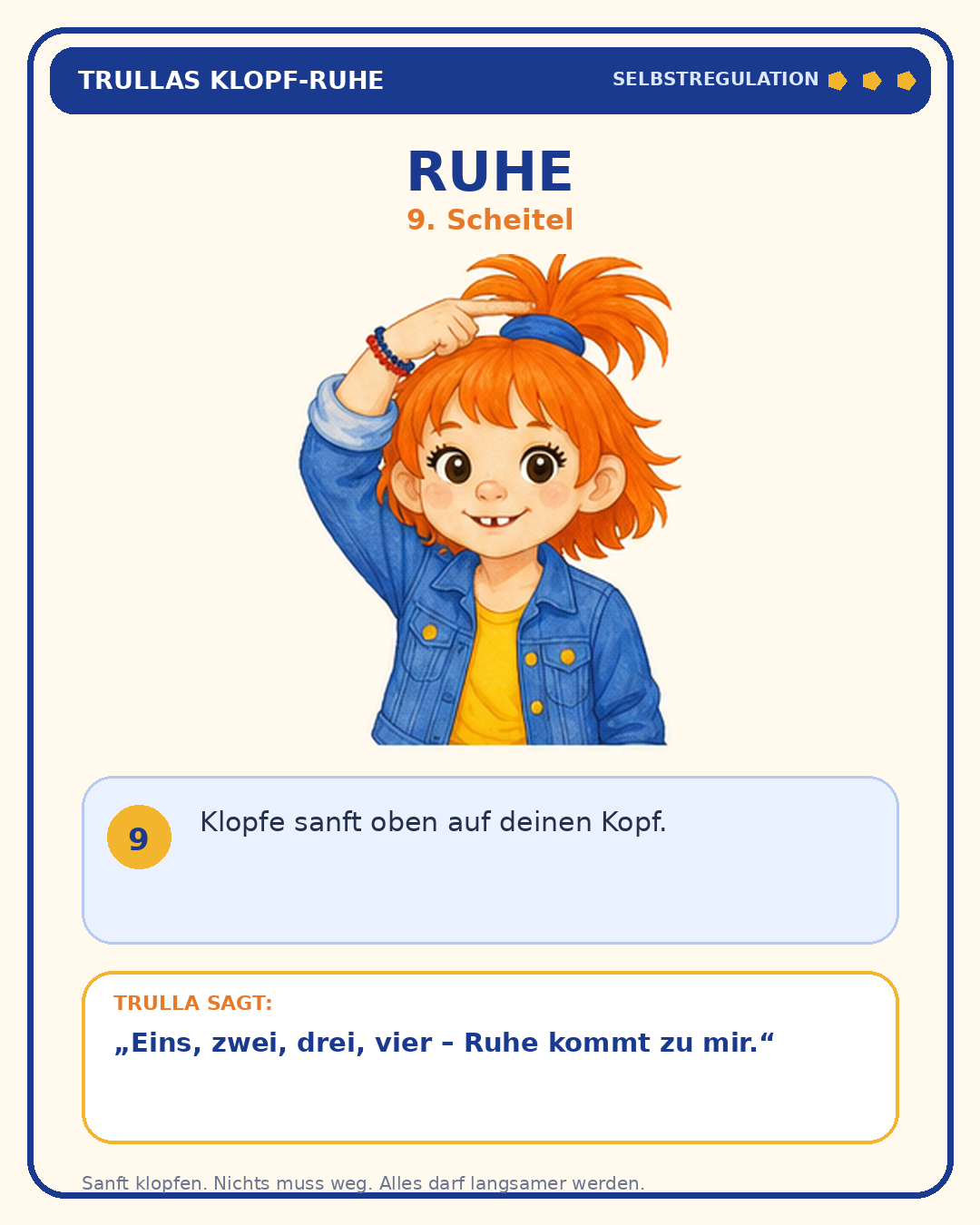 Schritt 9: Ruhe – Scheitel